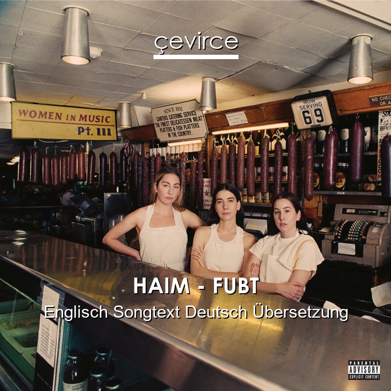 HAIM – FUBT Englisch Songtext Deutsch Übersetzung