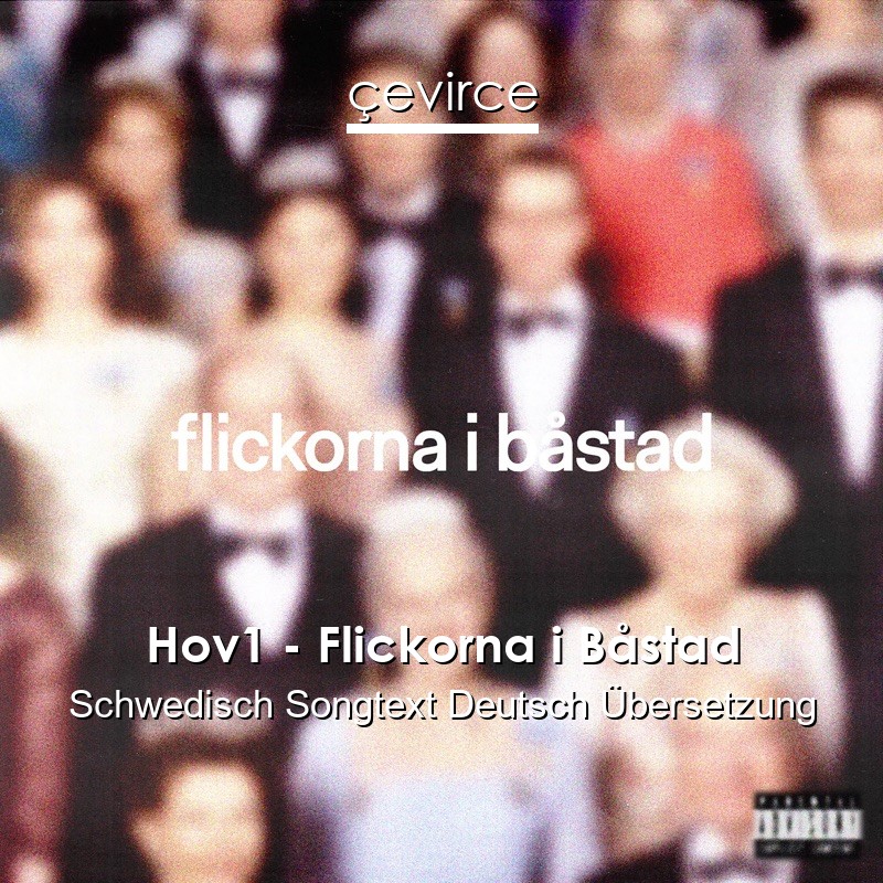 Hov1 – Flickorna i Båstad Schwedisch Songtext Deutsch Übersetzung