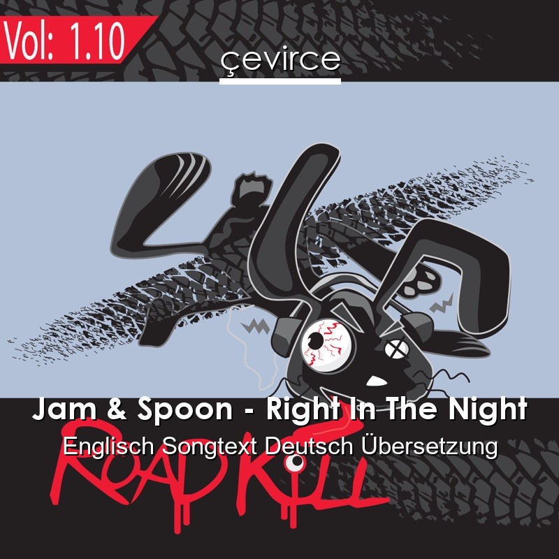 Jam & Spoon – Right In The Night Englisch Songtext Deutsch Übersetzung