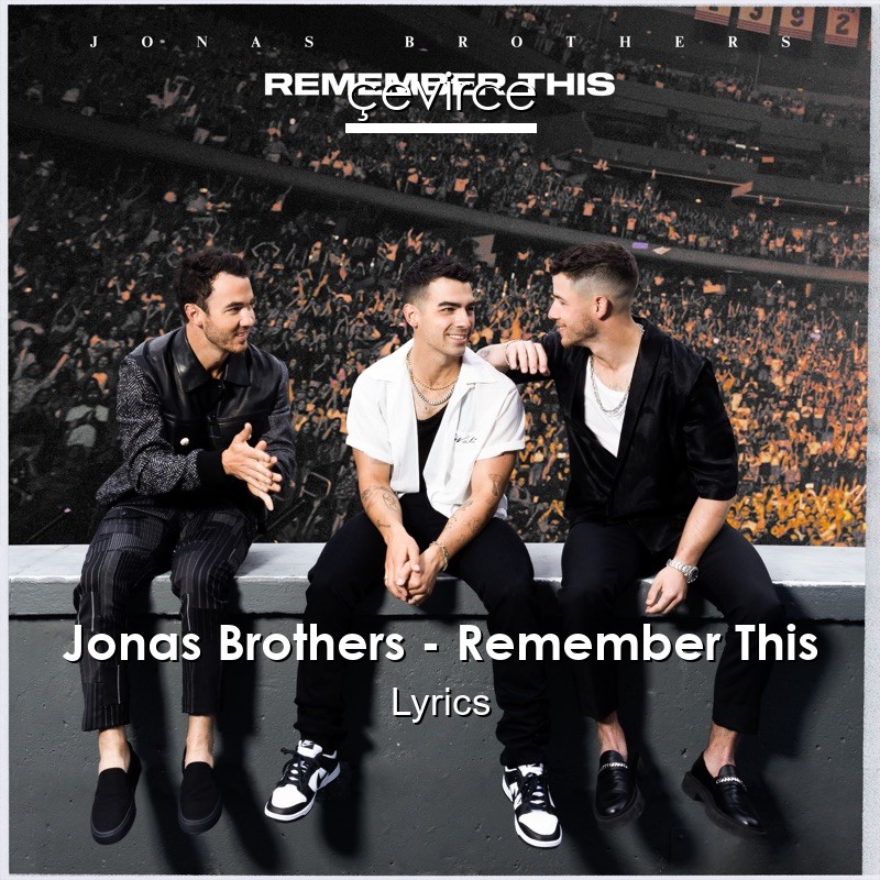 Jonas Brothers – Remember This Lyrics