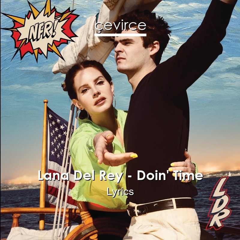 Lana Del Rey – Doin’ Time Lyrics