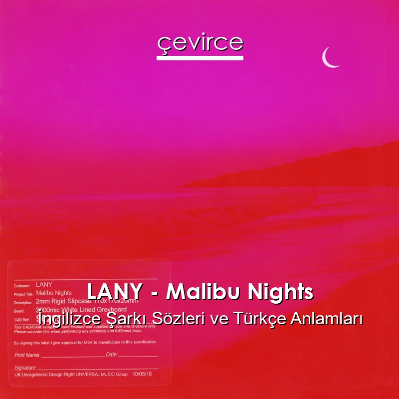 LANY – Malibu Nights İngilizce Şarkı Sözleri Türkçe Anlamları