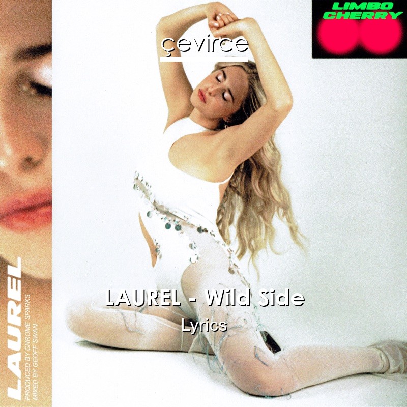 LAUREL – Wild Side Lyrics