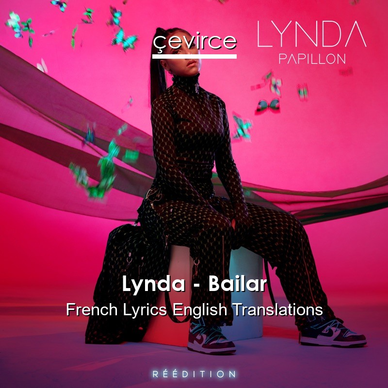 Lynda – Bailar French Lyrics English Translations