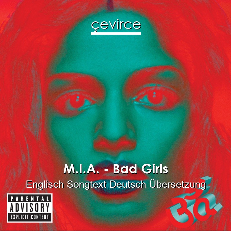 M.I.A. – Bad Girls Englisch Songtext Deutsch Übersetzung