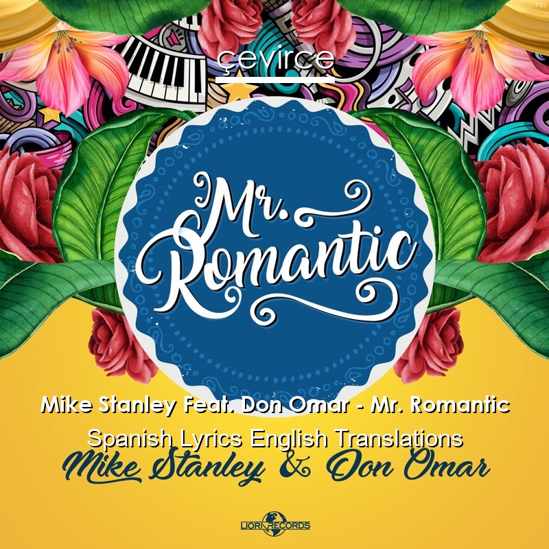 Mike Stanley Feat. Don Omar – Mr. Romantic Spanish Lyrics English Translations