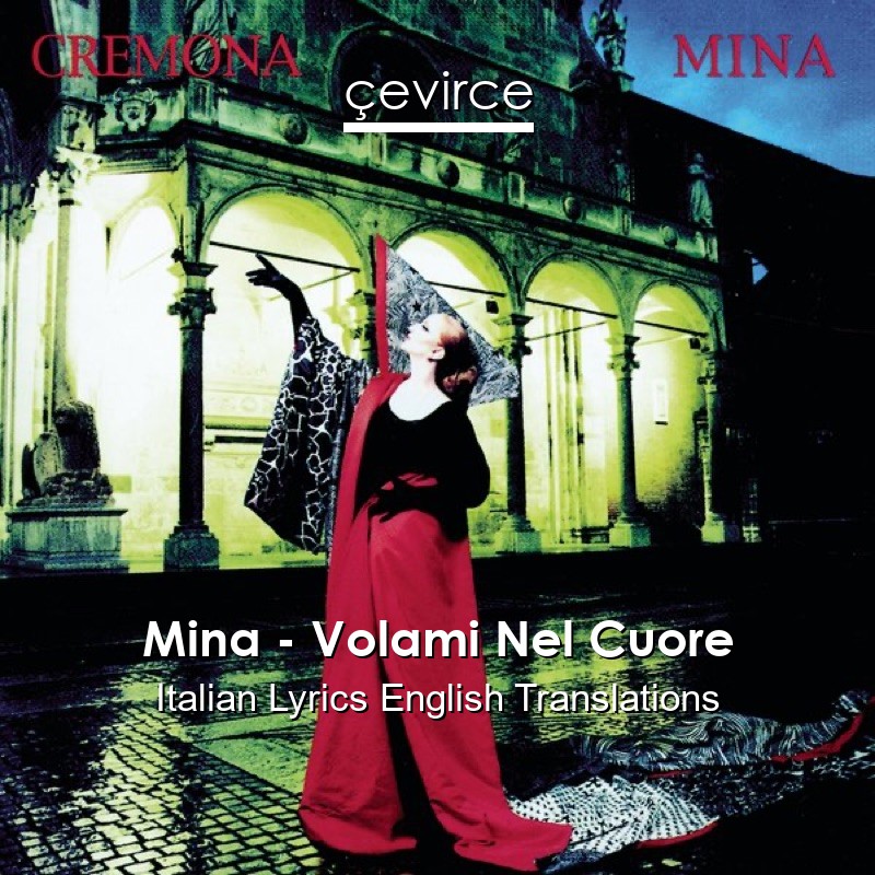 Mina – Volami Nel Cuore Italian Lyrics English Translations