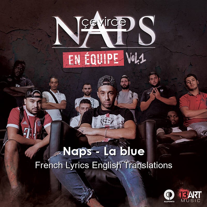 Naps – La blue French Lyrics English Translations