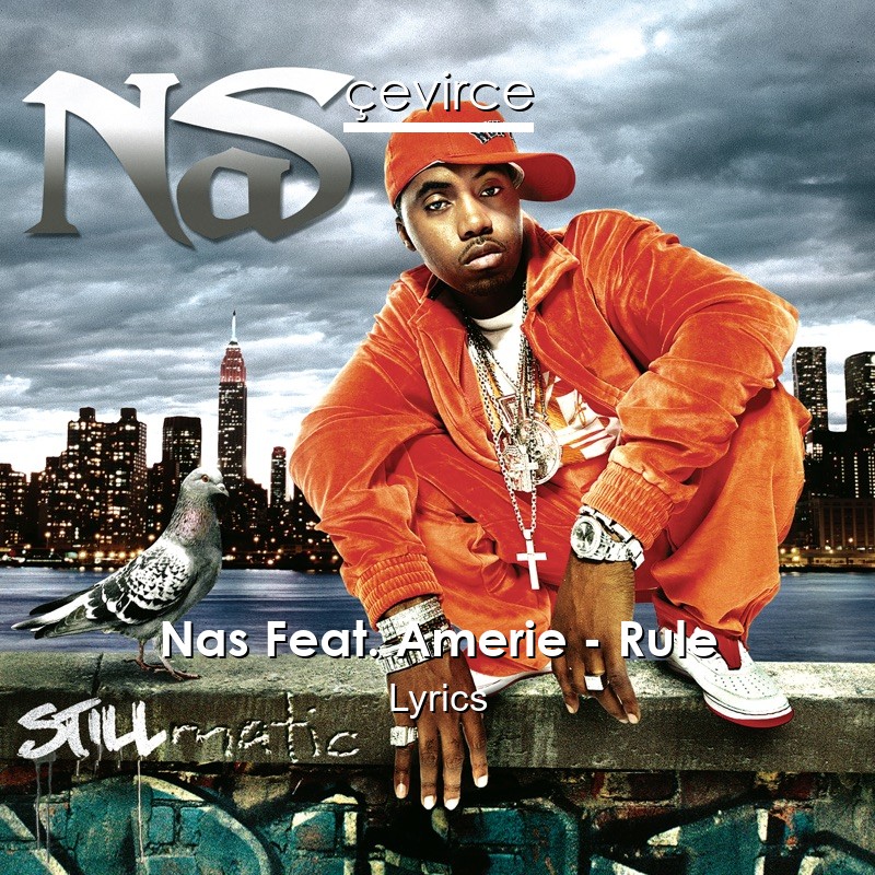 Nas Feat. Amerie – Rule Lyrics