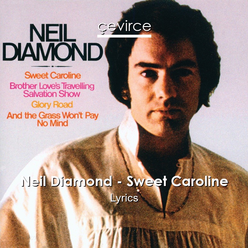 Neil Diamond – Sweet Caroline Lyrics