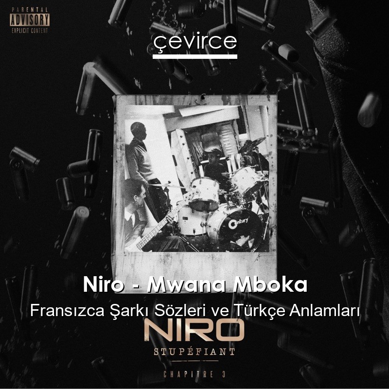 Niro – Mwana Mboka Fransızca Şarkı Sözleri Türkçe Anlamları