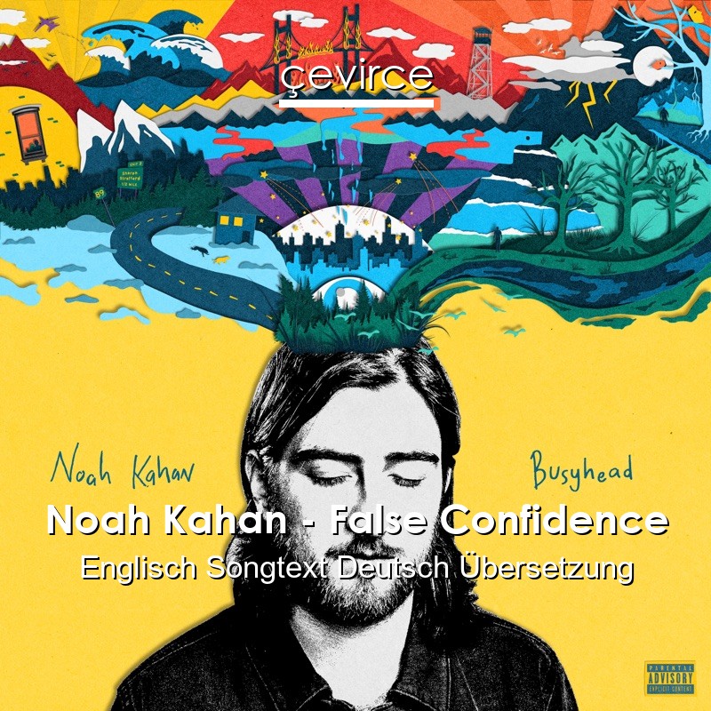 Noah Kahan – False Confidence Englisch Songtext Deutsch Übersetzung