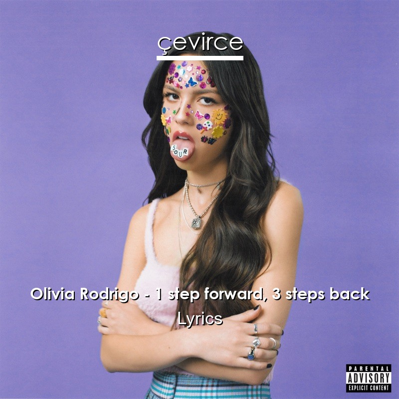 Olivia Rodrigo – 1 step forward, 3 steps back Lyrics