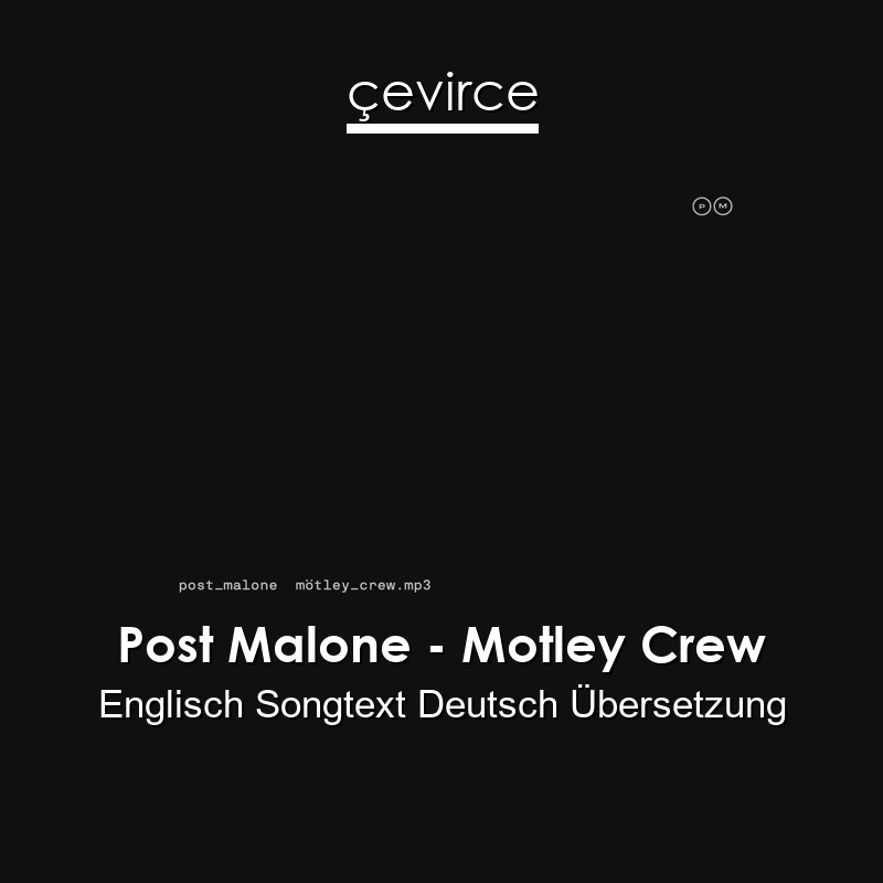 Post Malone – Motley Crew Englisch Songtext Deutsch Übersetzung