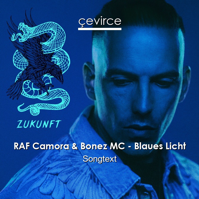 RAF Camora & Bonez MC – Blaues Licht Songtext