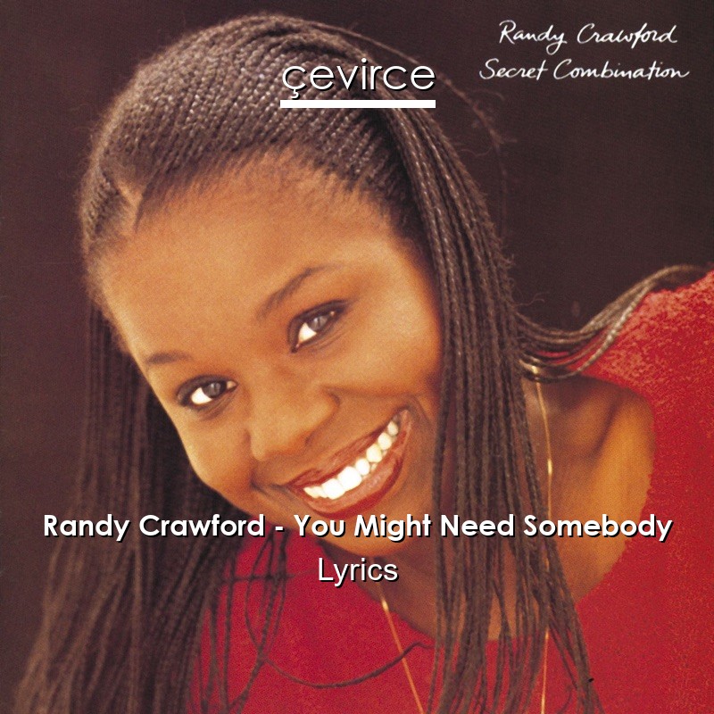 Randy Crawford – You Might Need Somebody Lyrics