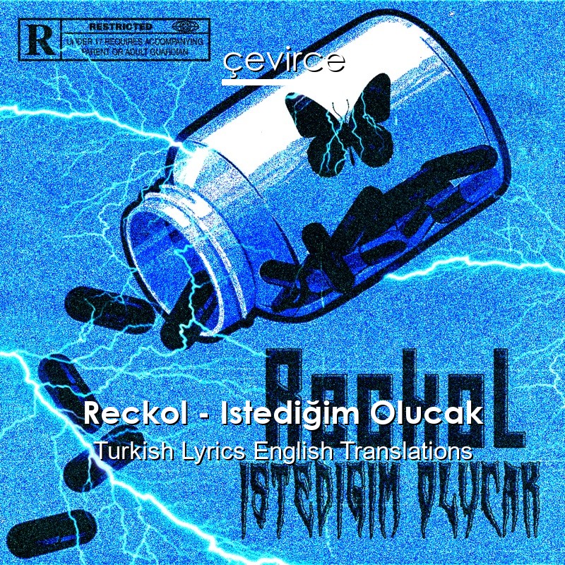 Reckol – Istediğim Olucak Turkish Lyrics English Translations