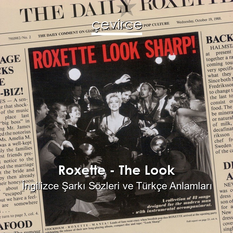 Roxette – The Look İngilizce Şarkı Sözleri Türkçe Anlamları