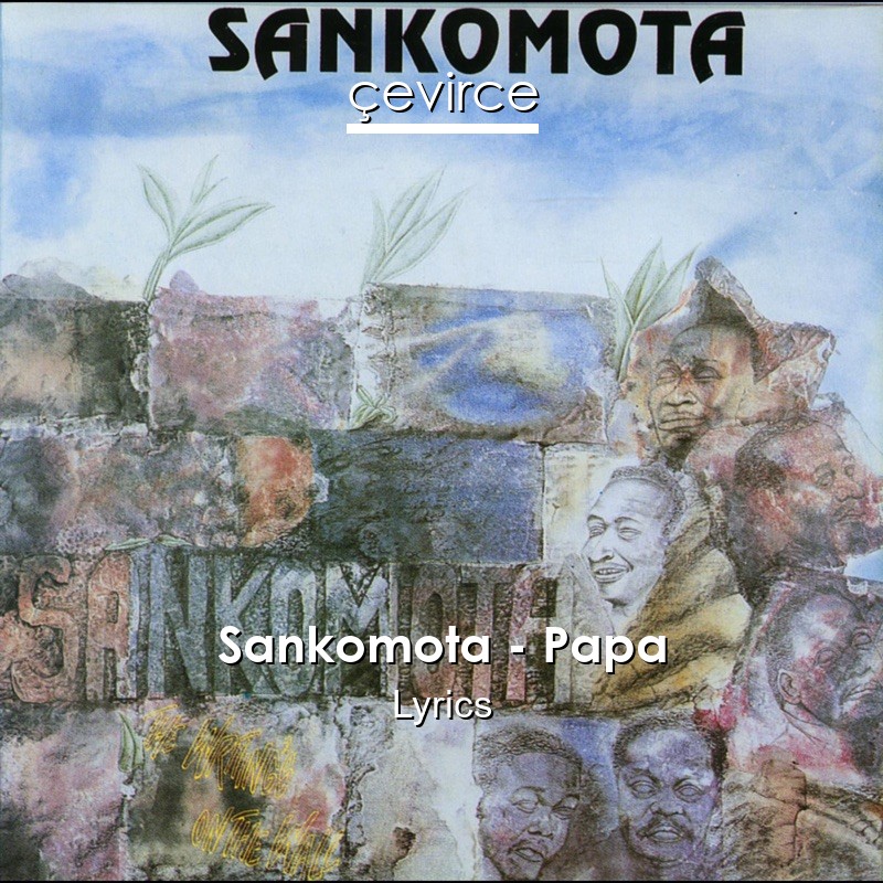 Sankomota – Papa Lyrics