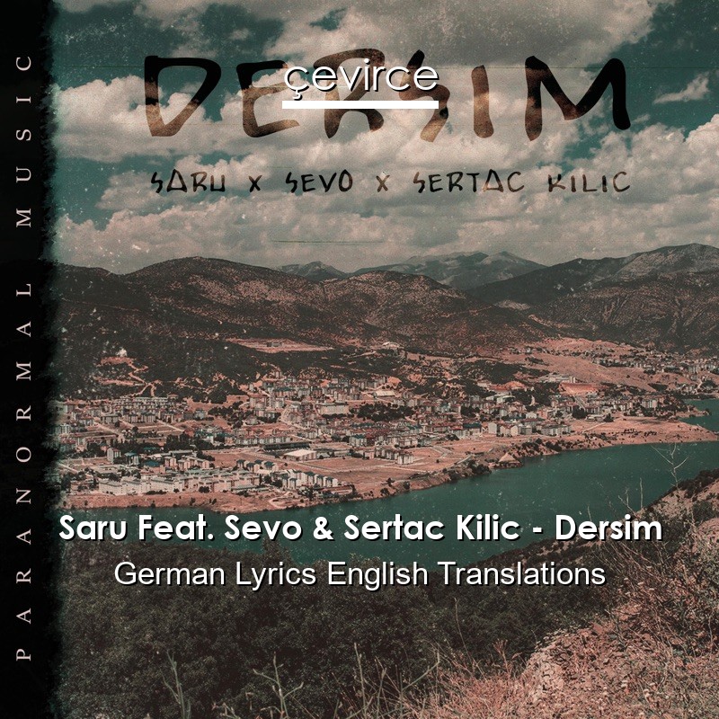 Saru Feat. Sevo & Sertac Kilic – Dersim German Lyrics English Translations