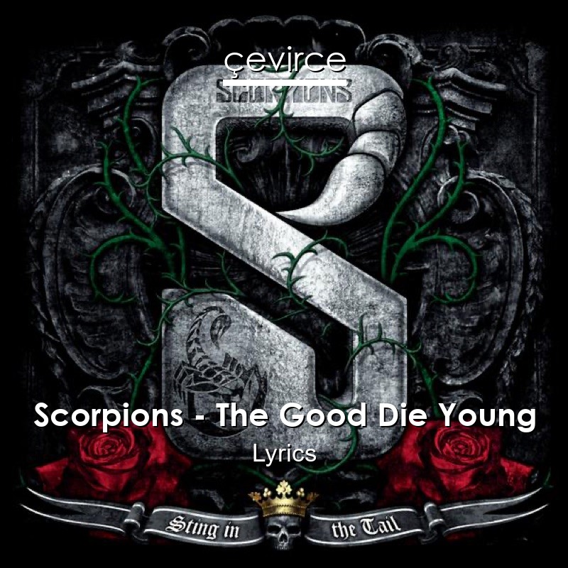 Scorpions – The Good Die Young Lyrics