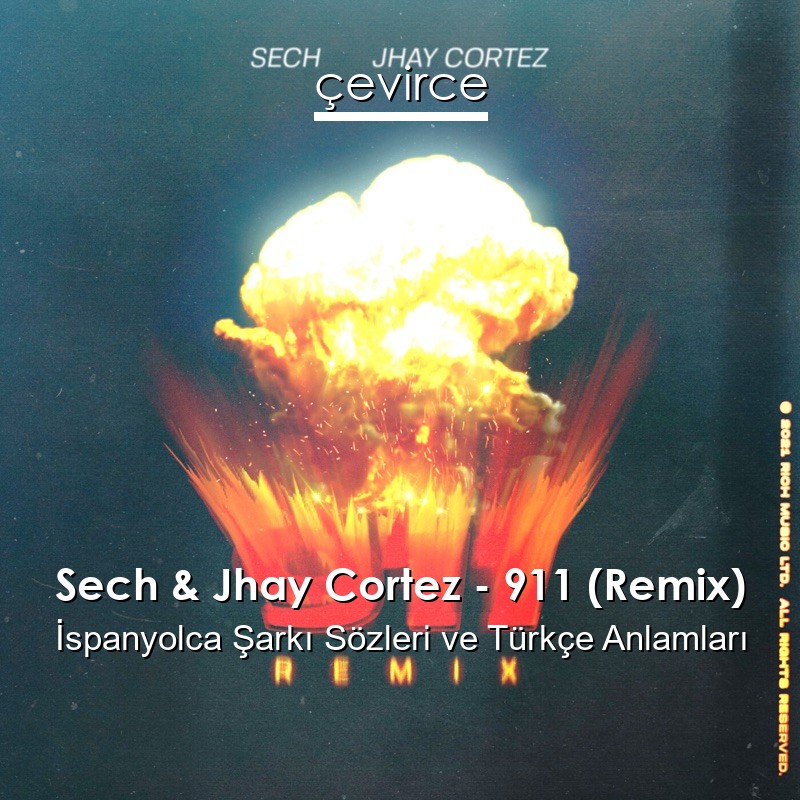 Sech & Jhay Cortez – 911 (Remix) İspanyolca Şarkı Sözleri Türkçe Anlamları