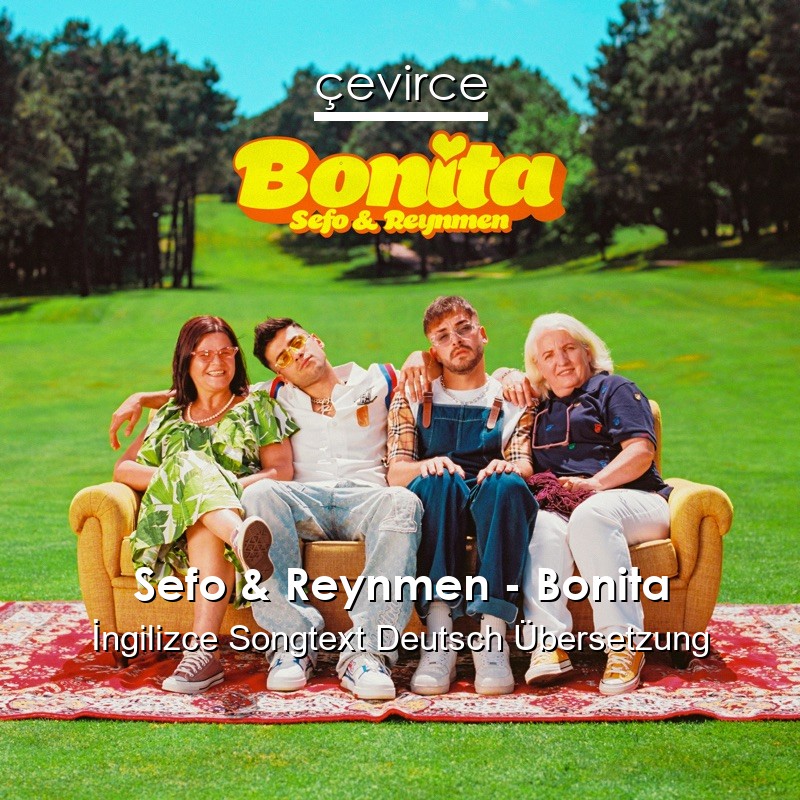 Sefo & Reynmen – Bonita  Songtext Deutsch Übersetzung