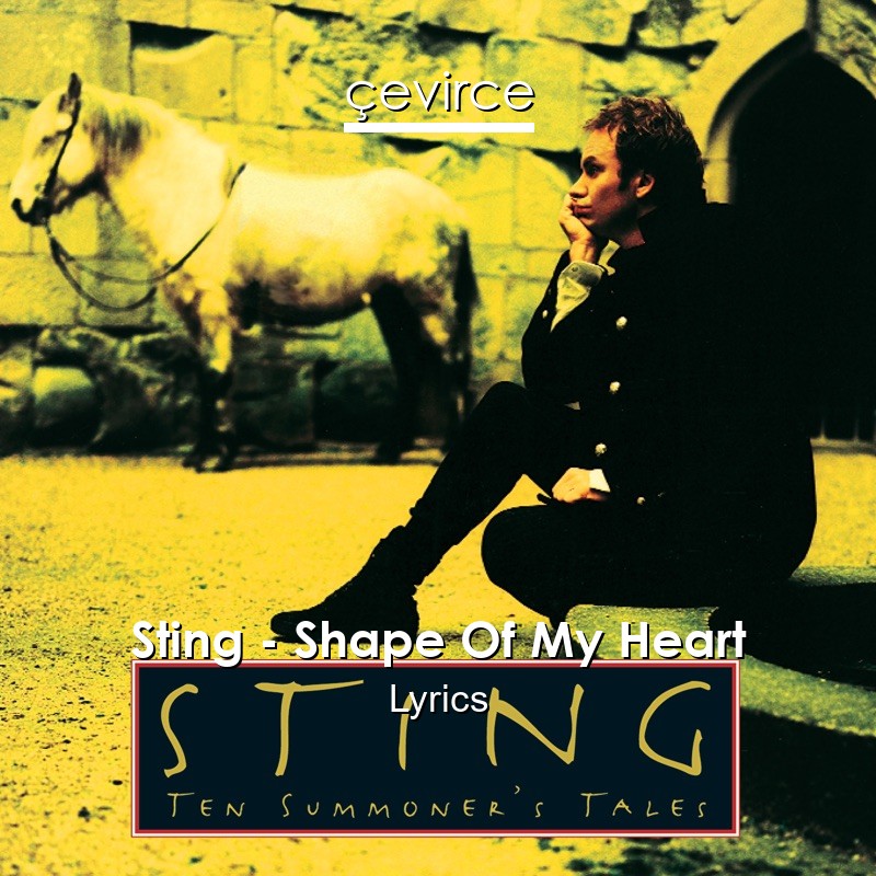 Sting – Shape Of My Heart Lyrics