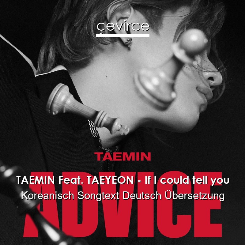 TAEMIN Feat. TAEYEON – If I could tell you Koreanisch Songtext Deutsch Übersetzung