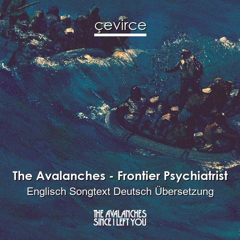 The Avalanches – Frontier Psychiatrist Englisch Songtext Deutsch Übersetzung