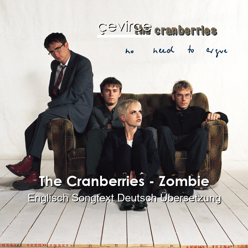 The Cranberries – Zombie Englisch Songtext Deutsch Übersetzung