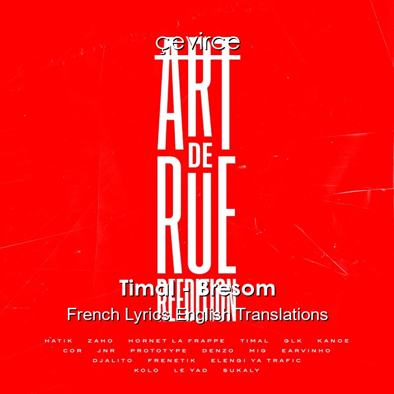 Timal – Bresom French Lyrics English Translations