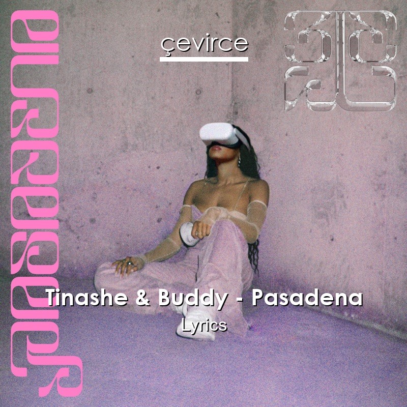 Tinashe & Buddy – Pasadena Lyrics