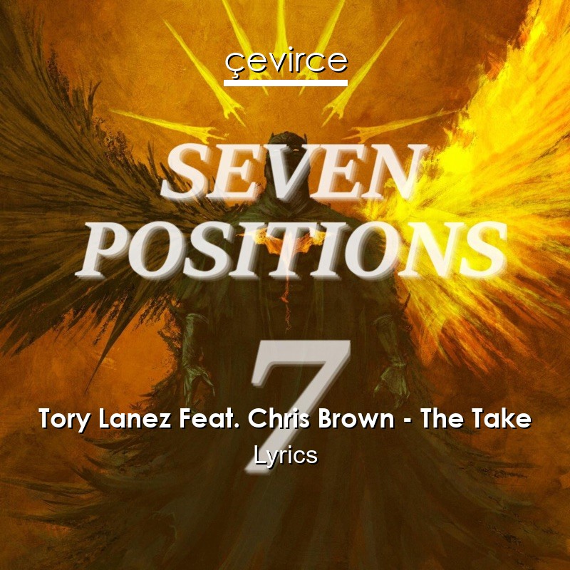 Tory Lanez Feat. Chris Brown – The Take Lyrics