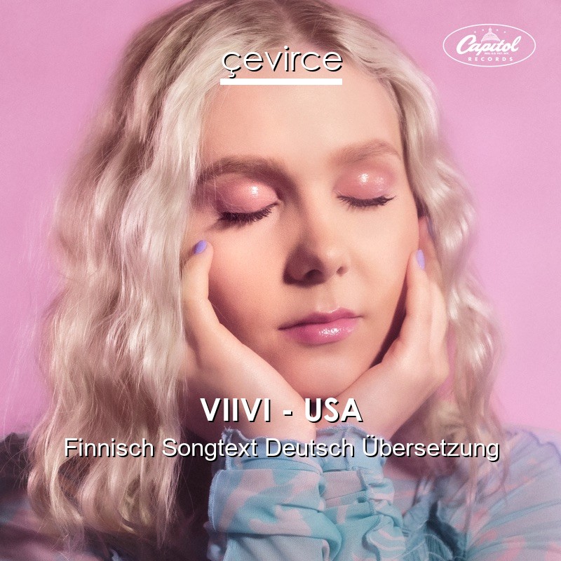 VIIVI – USA Finnisch Songtext Deutsch Übersetzung