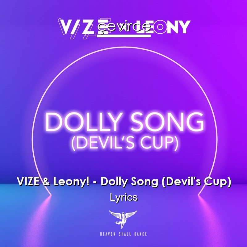 VIZE & Leony! – Dolly Song (Devil’s Cup) Lyrics