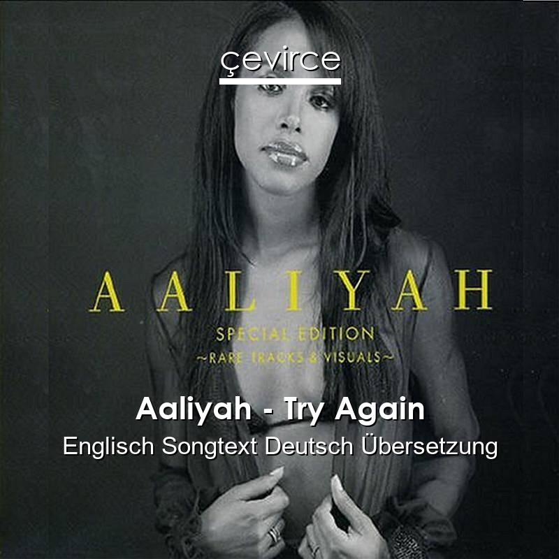 Aaliyah – Try Again Englisch Songtext Deutsch Übersetzung