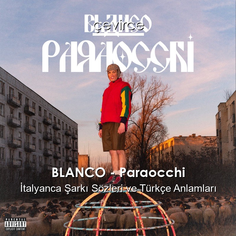 BLANCO – Paraocchi İtalyanca Şarkı Sözleri Türkçe Anlamları