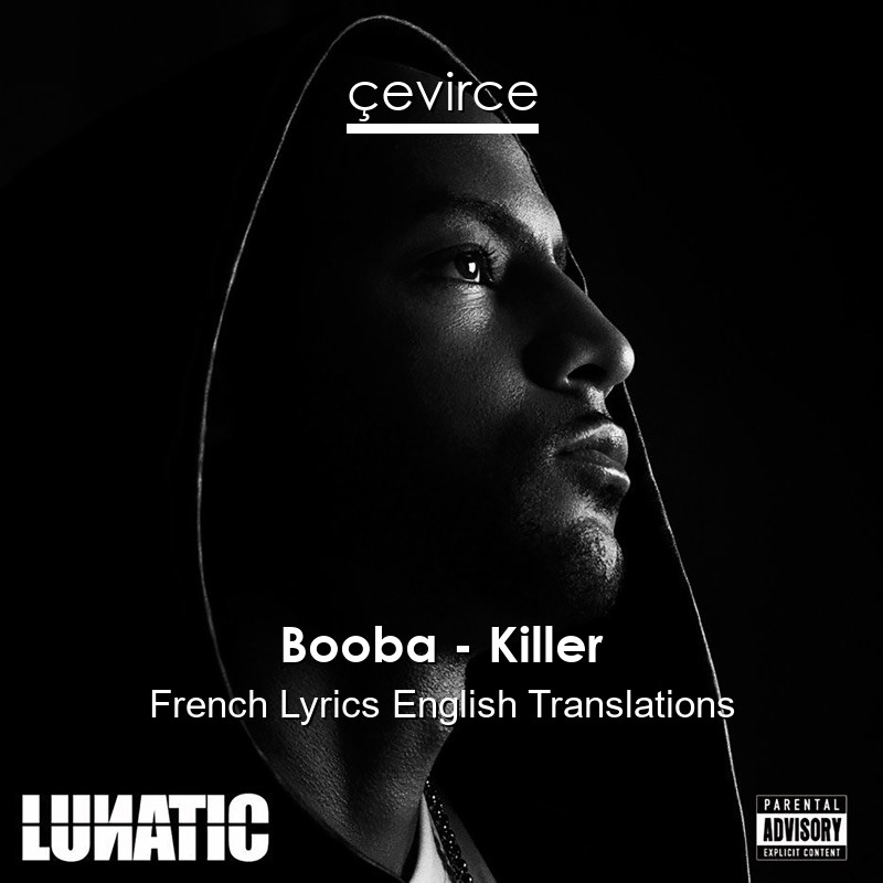 Booba – Killer French Lyrics English Translations