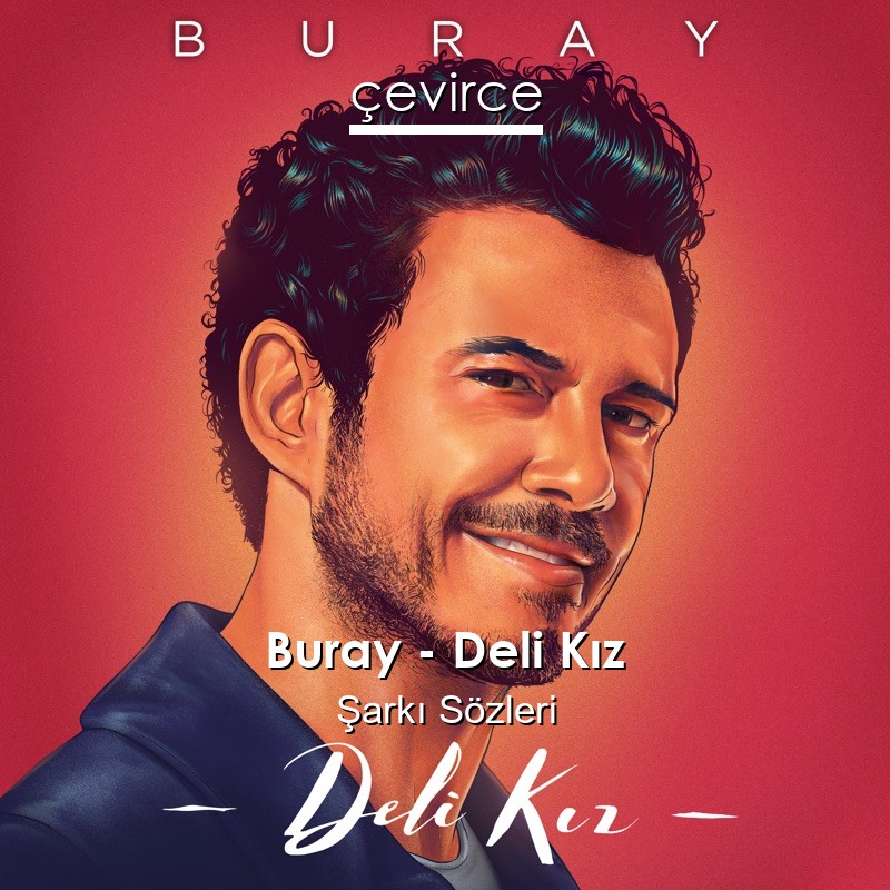 Buray – Deli Kız Şarkı Sözleri