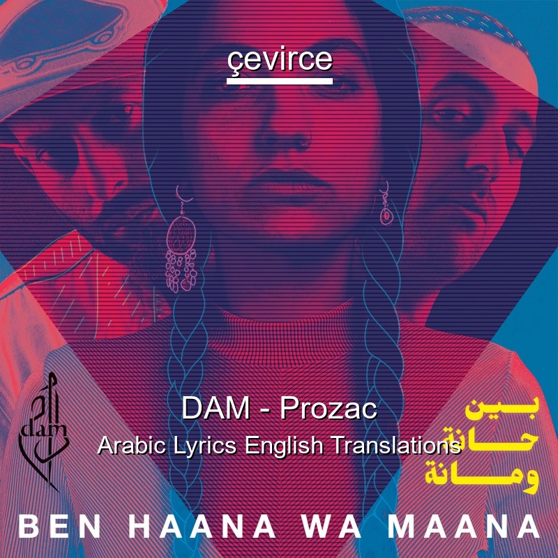 DAM – Prozac Arabic Lyrics English Translations