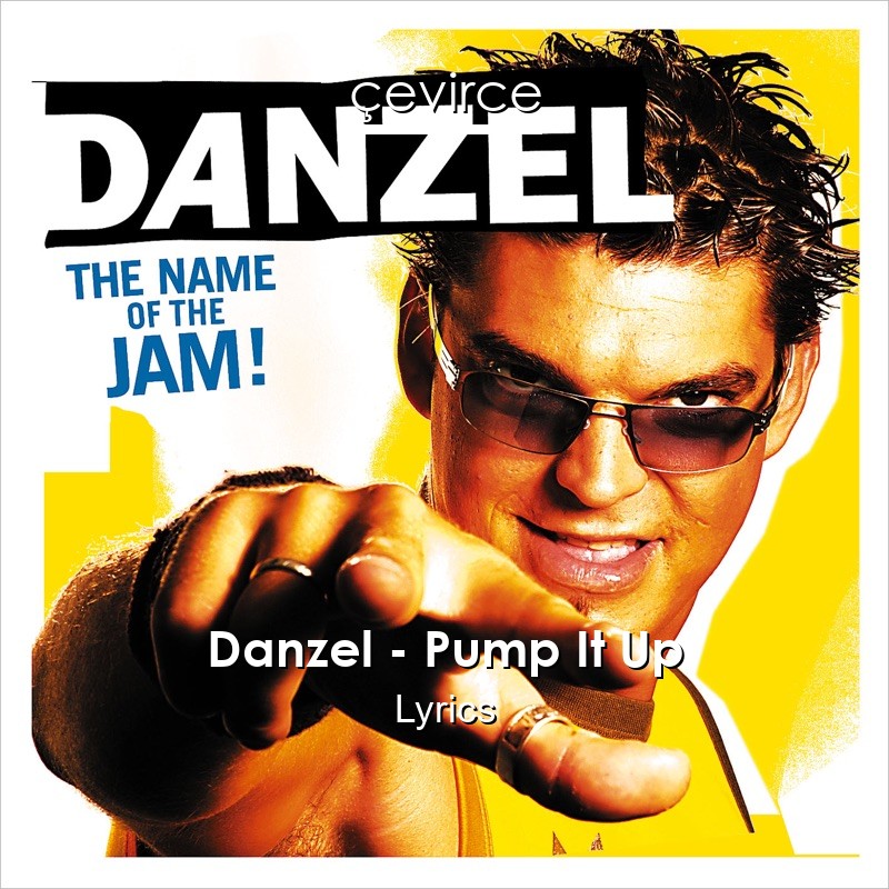 Danzel – Pump It Up Lyrics