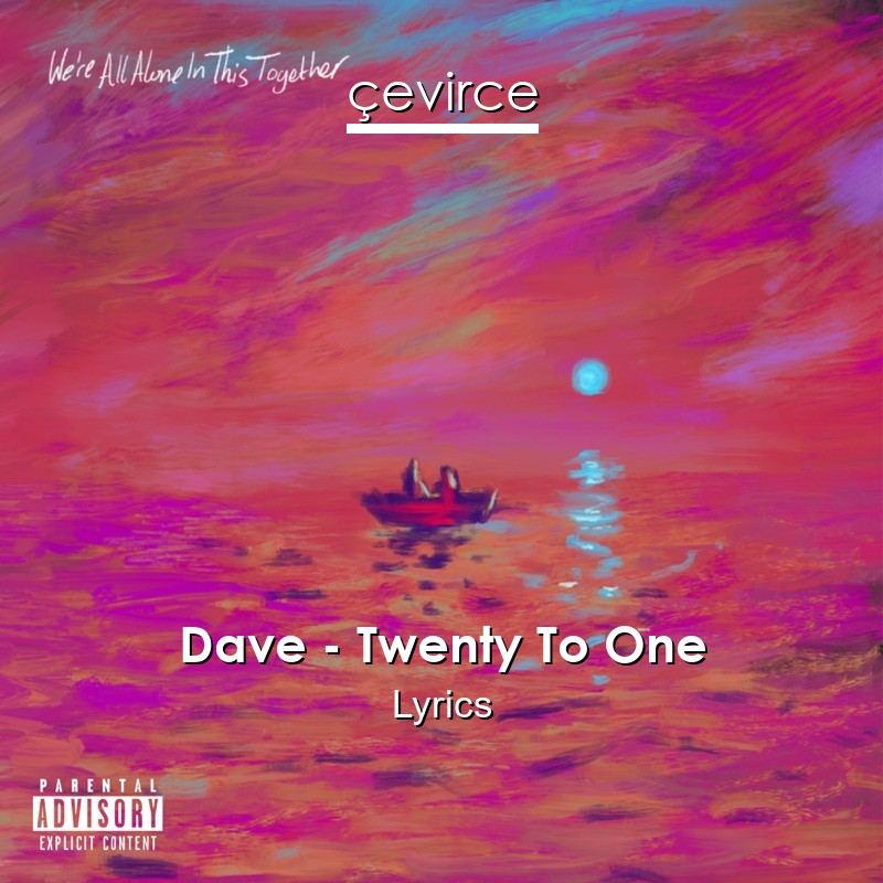 Dave – Twenty To One Lyrics