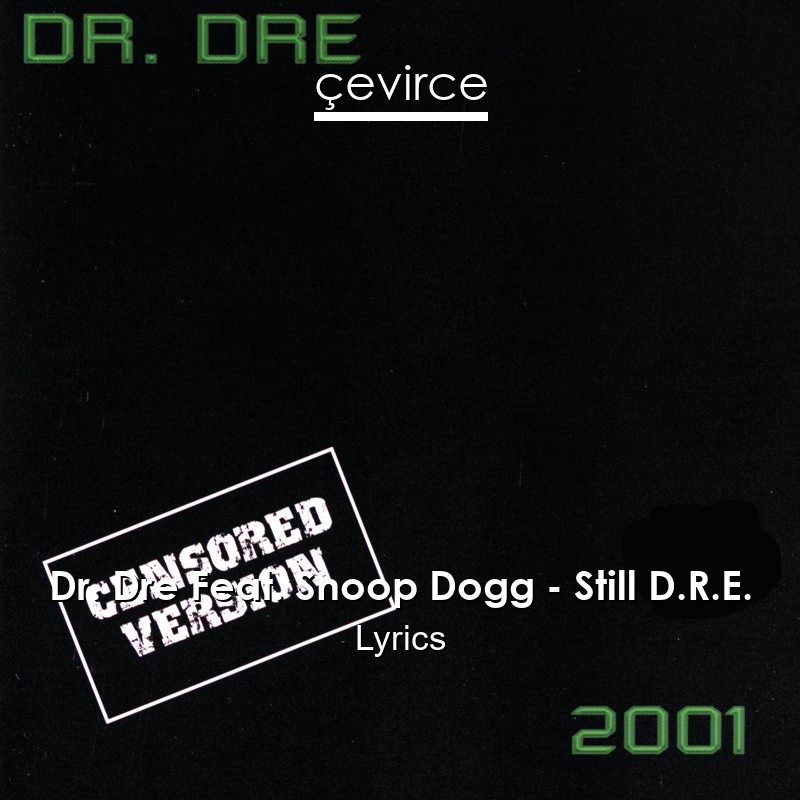 Dr. Dre feat. Snoop Dogg - Still Dre (Lyrics) 