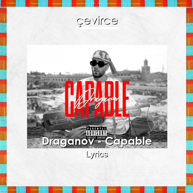 Draganov – Capable Lyrics