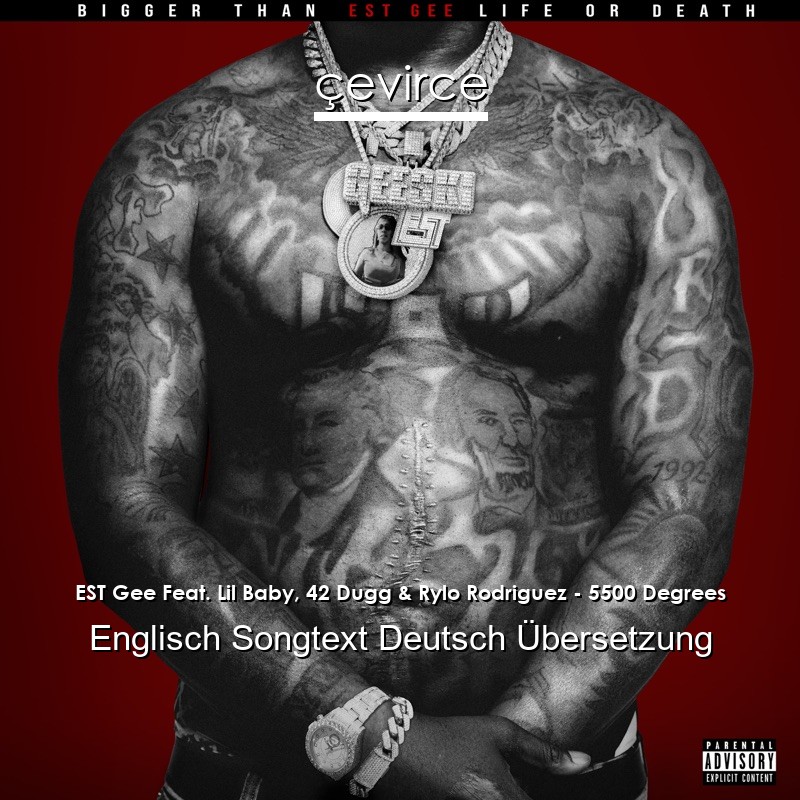 EST Gee Feat. Lil Baby, 42 Dugg & Rylo Rodriguez – 5500 Degrees Englisch Songtext Deutsch Übersetzung