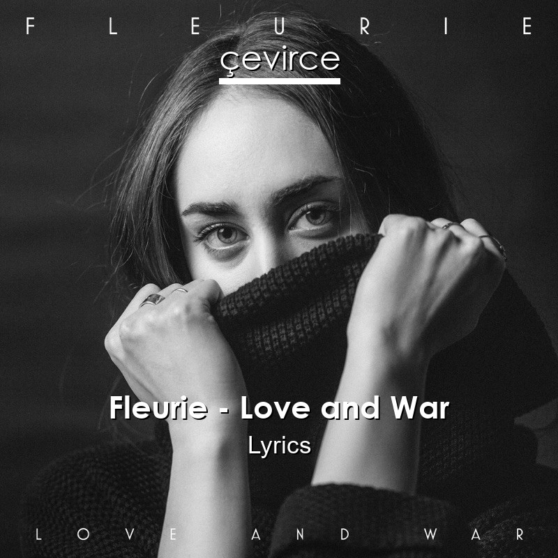 Fleurie – Love and War Lyrics