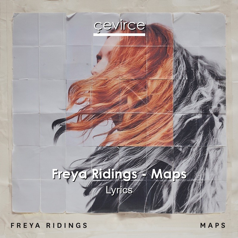 Freya Ridings – Maps Lyrics