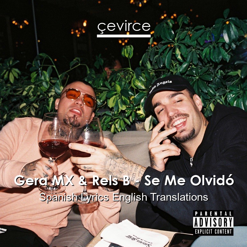 Gera MX & Rels B – Se Me Olvidó Spanish Lyrics English Translations