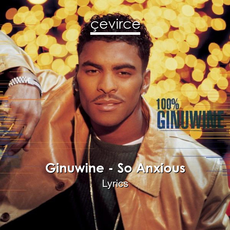 Ginuwine – So Anxious Lyrics